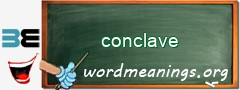 WordMeaning blackboard for conclave